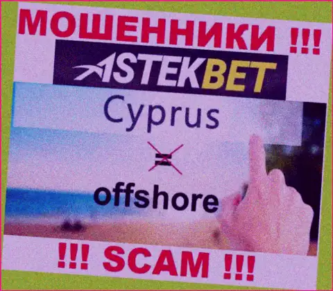 Будьте крайне бдительны интернет разводилы AstekBet зарегистрированы в офшоре на территории - Кипр