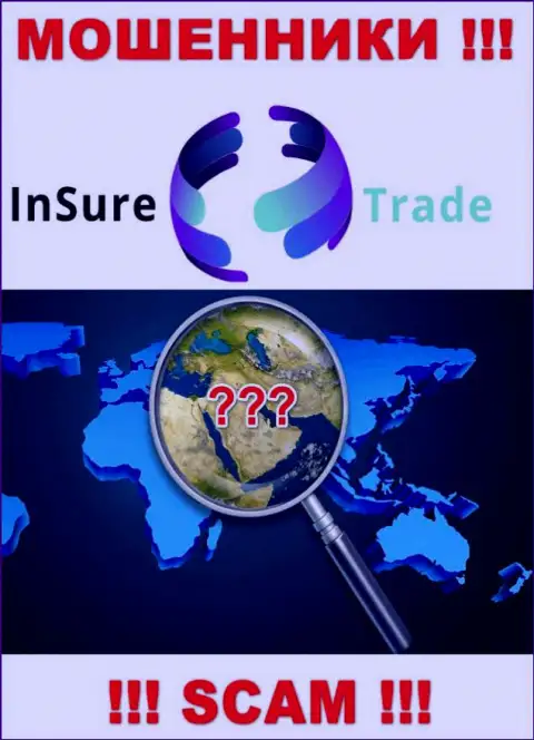 Информацию о юрисдикции Insure Trade вы не сможете отыскать, отжимают вложенные денежные средства и смываются совершенно безнаказанно