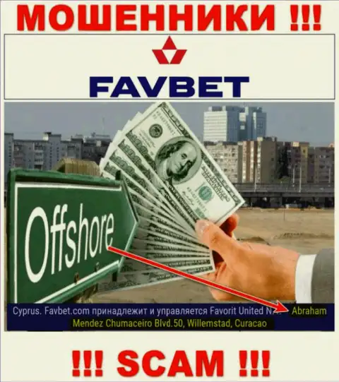 FavBet - это мошенники !!! Пустили корни в офшоре по адресу Abraham Mendez Chumaceiro Blvd.50, Willemstad, Curacao и отжимают денежные средства людей