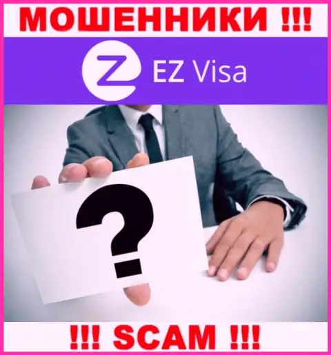 Во всемирной сети нет ни единого упоминания о непосредственных руководителях ворюг EZ-Visa Com