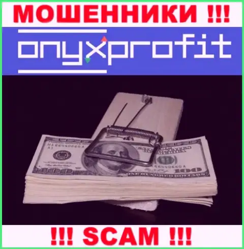 Взаимодействуя с ДЦ OnyxProfit Вы не получите ни копеечки - не отправляйте дополнительные денежные средства