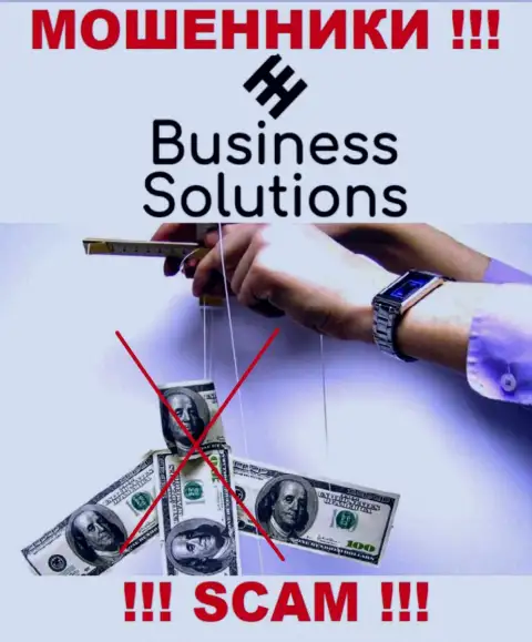 Избегайте Business Solutions - можете остаться без депозита, ведь их деятельность никто не контролирует