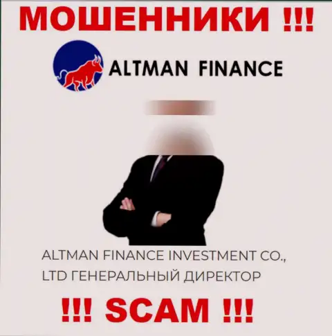 Приведенной информации о руководящих лицах ALTMAN FINANCE INVESTMENT CO., LTD слишком опасно доверять - это мошенники !!!