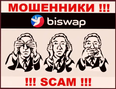 Знайте, компания BiSwap Org не имеет регулирующего органа - это МОШЕННИКИ !!!
