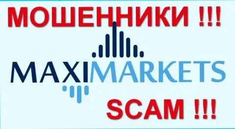 Макси Маркетс (Maxi Markets) - отзывы - АФЕРИСТЫ !!! СКАМ !!!