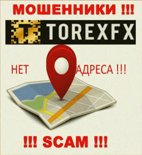 ТорексФХ не предоставили свое местонахождение, на их сайте нет данных об адресе регистрации